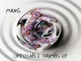 The Mang Opposable Thumps EP